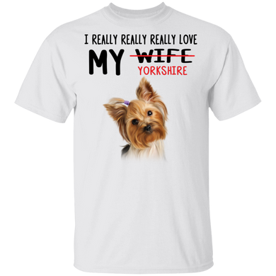 Yorkie I Really Really Really Love My Yorkie T-Shirt Cute Yorkie Dog Graphic Funny Men Shirt