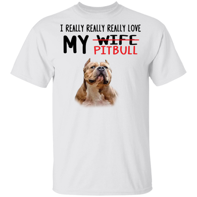 Pitbull I Really Really Love My Pitbull T-Shirt Funny Shirt For Pitbull Lover Gift For Him
