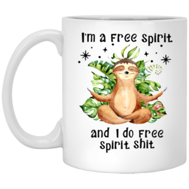 Sloth I'm A Free Spirit And I Do Free Spirit Shit Mug Funny Office Mug Gift For Coworkers Idea