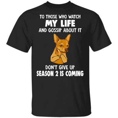 Chihuahua Middle Finger To Those Who Watch My Life Shirt Awesome Tee Funny Shirt For Men Women