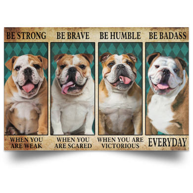 Bulldog Be Strong Be Brave Be Humble Be Badass Vintage Poster Wall Funny Housewarming Gift Idea