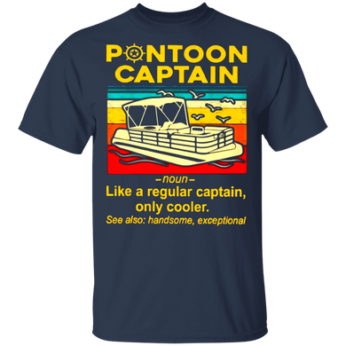 Definition Pontoon Captain Shirt Funny Pontoon Captain T-Shirt For Dad Brother