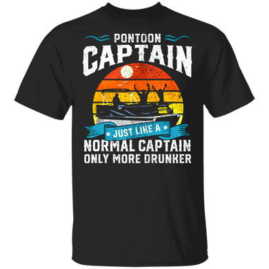 Pontoon Captain Shirt Only Drunker Funny Pontoon Captain Shirt Gift For Friends Drinker