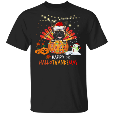 Pug Happy HalloThanksMas Shirt Thanksgiving Shirt Idea For Family Christmas Gift For Pug Lovers