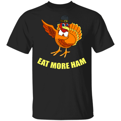 Dabbing Turkey Eat More Ham Shirt Funny Thanksgiving Turkey T-Shirt Gift For Friends