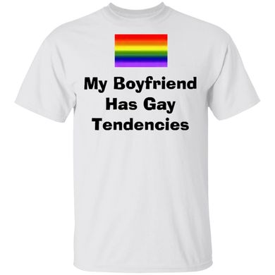 LGBT My Boyfriend Has Gay Tendencies T-Shirt Funny Shirt For Female Male