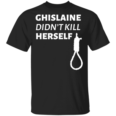 Ghislaine Didn't Kill Herself T-Shirt Free Ghislaine Shirt Noose Printed Tees Unisex Clothes