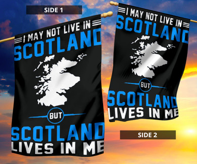 Scottish May I Not Live In Scotland But Scotland Live In Me Flag Patriot Garden Decor