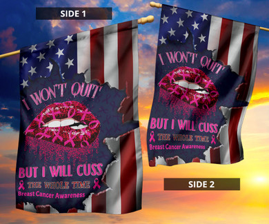 Breast Cancer Flag I Won't Quit But I Will Cuss The Whole Time Yard Flag Decorative House