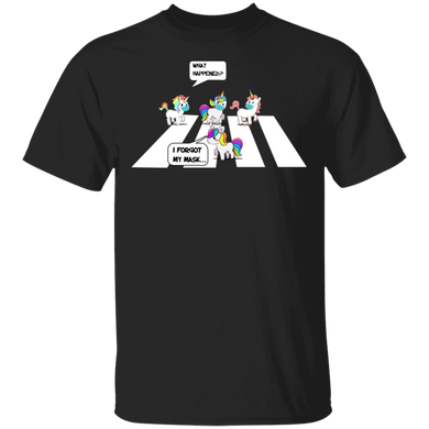 Cute Unicorns What Happened I Forgot My Mask T-Shirt Cute Halloween Shirts For Unicorn Lover