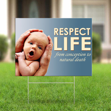 Respect Life From Conception To Natural Death Yard Sign Life Issue Pro-Life Sign Decor Outdoor