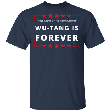 Presidents Are Temporary Wu - Tang Is Forever T Shirt 90's Hip Hop Rap Forever 21 Shirts