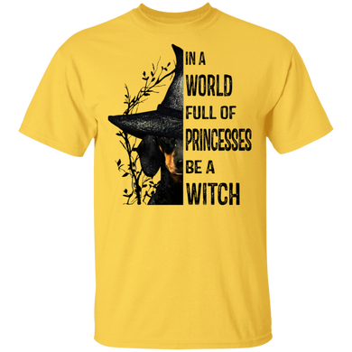 Dachshund In A World Full Of Princesses Be A Witch T-Shirt Funny Halloween Dachshund Clothes
