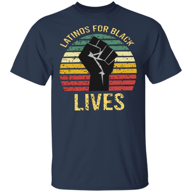 Latinos For Black Lives T-Shirt Blm Fist George Floyd Shirt Fundraiser