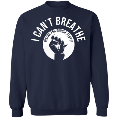 I Can't Breathe Sweatshirt Justice For George Floyd Shirt Blm Fist