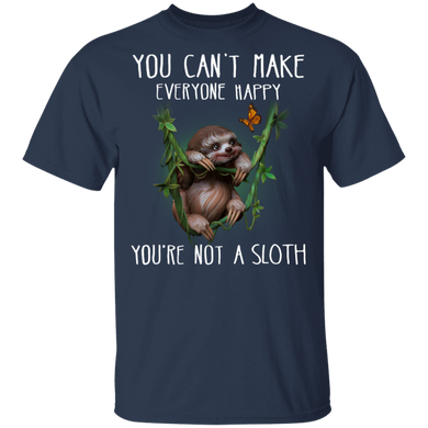 Sloth You Can't Make Everyone Happy You're Not A Sloth Happy Sloth