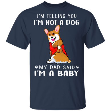 Corgi I'm Telling You I'm Not a Dog T-Shirt Tattoos I Love Dad, Fathers Day Gifts From Daughter Corgi I'm Telling You I'm Not a Dog T-Shirt Tattoos I Love Dad, Fathers Day Gifts From Daughter