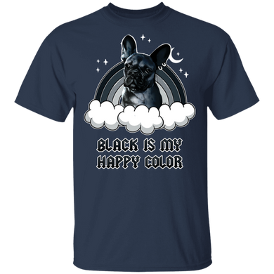 French Bulldog Black Is My Happy Color T-Shirt Gifts For Dog Lovers