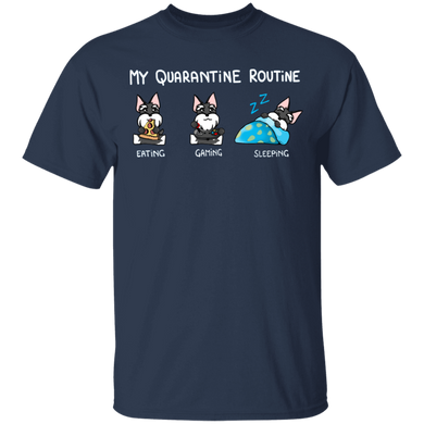 Schnauzer My Quarantine Routine Eating Gaming Sleeping Shirt Presents For Dog Lovers