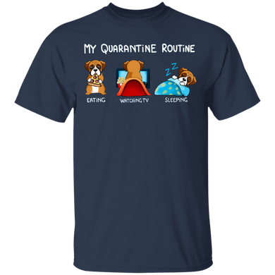 Boxer My Quarantine Routine Eating Watch Tv Sleeping Shirt Birthday Present For Sister