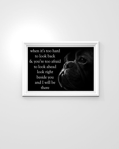 Frenchie When It's Too Hard To Look Back & You're Too Afraid Motivational Poster Decoration