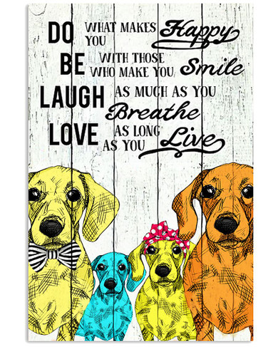 Do You What Makes Happy Dachshund Poster Bedroom Wall Decor