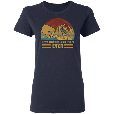 Best Dachshund Mom Ever Dog Mom Shirt Mothers Day Gift