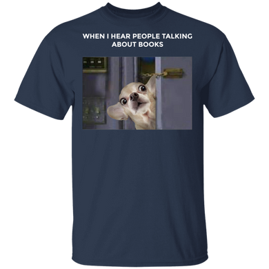 Chihuahua When I Hear People Talking About Book Dog Shirt Gifts For Book Lovers
