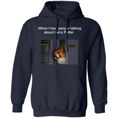 When I Hear People Talking About - Corgi Hoodie Funny Hoodie