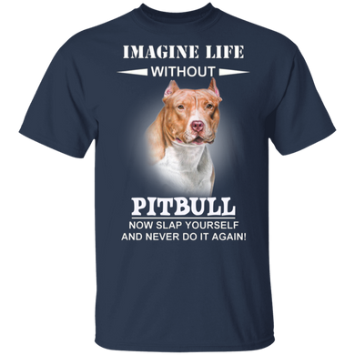 Imagine Life Without Bulldog - Pit Bull Shirts, T-Shirt With Sayings
