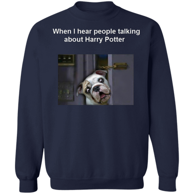 Bulldog When i hear people talking about Harry Potter - Dog Humor Sweaters