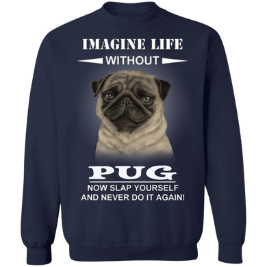 Imagine Life Without Pug - Dog Sweater With Sayings