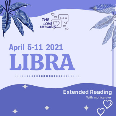 LIBRA EXTENDED APRIL 5-11 2021