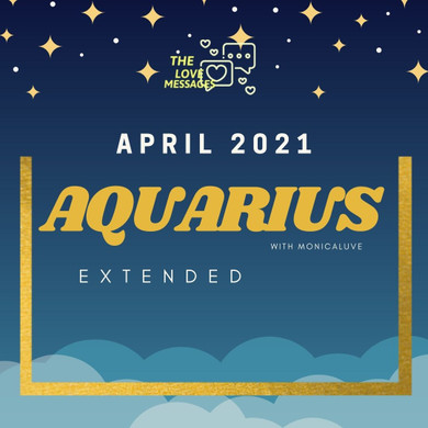 AQUARIUS EXTENDED APRIL 2021