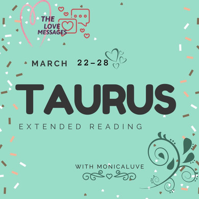 TAURUS EXTENDED MARCH 22-28