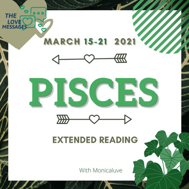 PISCES EXTENDED MARCH 15-21