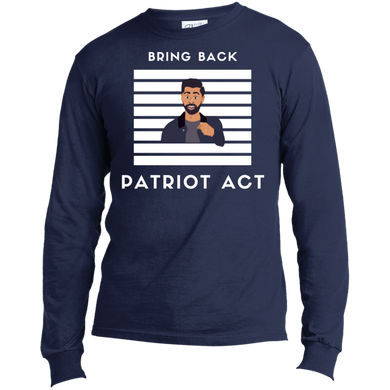 Men's Long Sleeve Made in the US T-Shirt Patriot Act Show