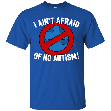 I Ain't Afraid Of NO Autism - Youth
