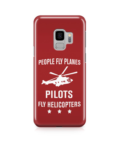 People Fly Planes Pilots Fly Helicopters Designed Samsung J Cases