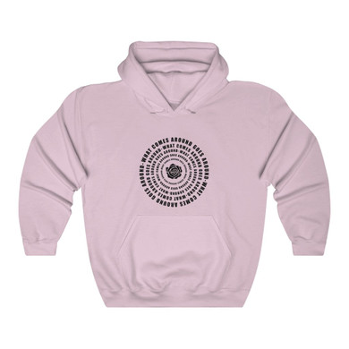 What Comes Around Goes Around Hoodie