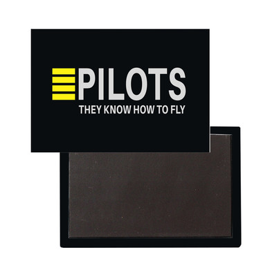 Pilots They Know How To Fly Designed Magnet