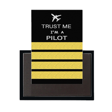 Trust Me I'm a Pilot (4 Lines) Designed Magnet