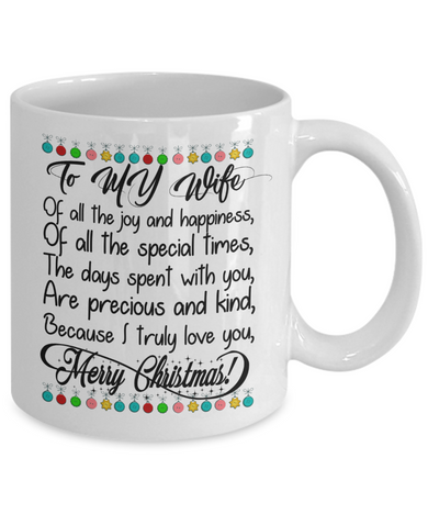 To My Wife Coffee Mug - Because I truly love you, Merry Christmas!
