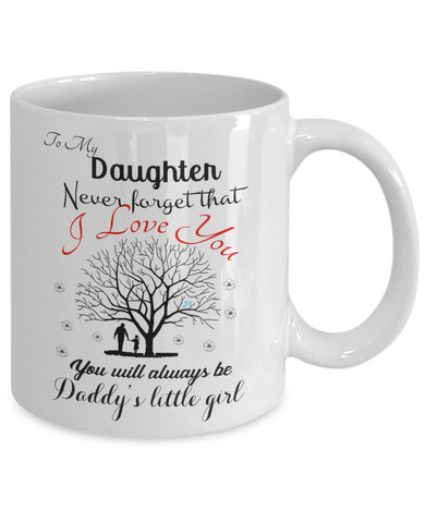 To my daughter: Never forget that I love you