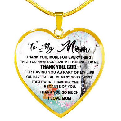 To My Mom Necklace Perfect Gift For Mom -Thanks For Everything, Mom I Love You So Much 1038mo-wo