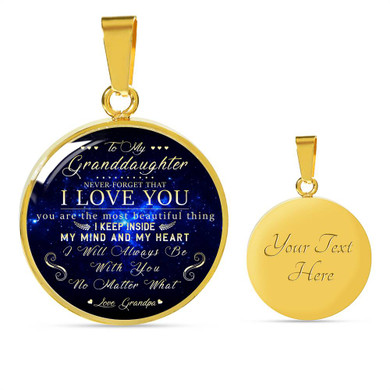 To my grandddaughter: never forget that I love you, you are the most beautiful thing I keep inside my mind and my heart . . .742grdpg