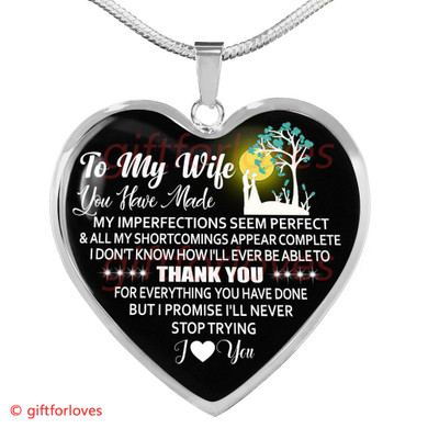 To My Wife Luxury Necklace: Unique Necklace For Wife - ' I Don't Know How I'll Ever Be Able To Thank You For Everything You Have Done But I Promise I'll Never Stop Trying. I Love You.' - 591ws To My Wife Luxury Necklace: Unique Necklace For Wife - ' I Don't Know How I'll Ever Be Able To Thank You For Everything You Have Done But I Promise I'll Never Stop Trying. I Love You.' - 591ws