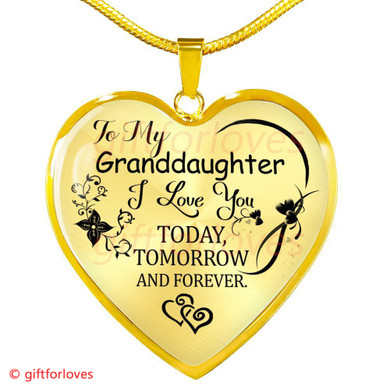 To My Granddaughter Luxury Necklace: Grandchildren And Grandparents Necklace, Birthday Gifts For Granddaughter ' I Love You Today Tomorrow And Forever'290gdaso