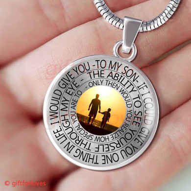 To My Son Luxury Necklace: "If I Could Give You One Thing In Life, I Would Give You The Ability To See Yourself Through My Eyes, Only Then Will You Realize How Special You Are To Me"401SO To My Son Luxury Necklace: "If I Could Give You One Thing In Life, I Would Give You The Ability To See Yourself Through My Eyes, Only Then Will You Realize How Special You Are To Me"401SO