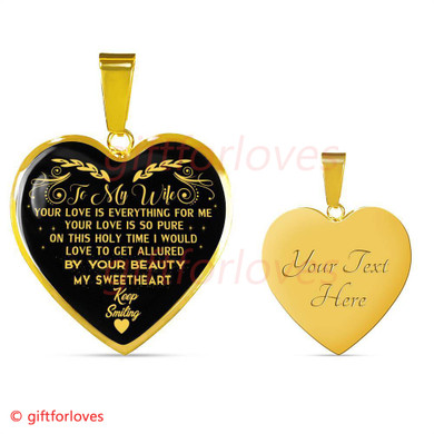 To My Wife Luxury Necklace - Pendant Romantic Chain  - "Your Love Is Everything For Me,Your Love Is So Pure"� - 538WG